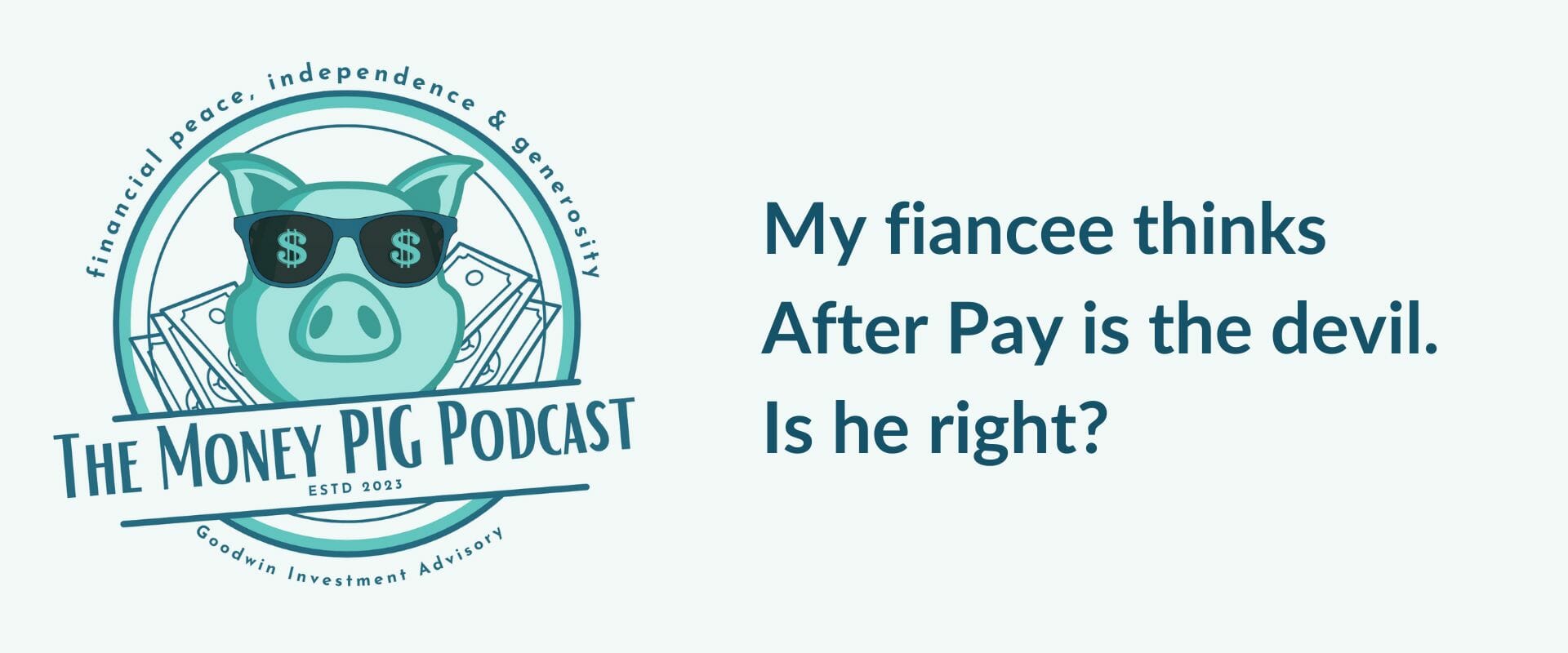 My fiance thinks After Pay is the devil. Is he right?