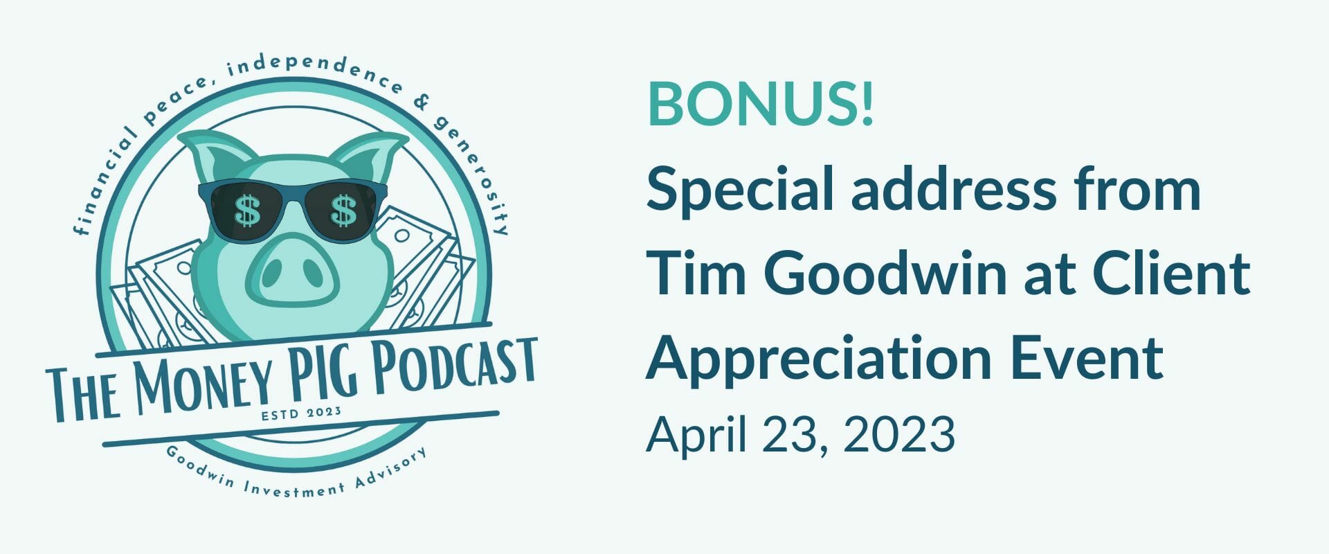 BONUS! Special address from Tim Goodwin at Client Appreciation Event April 23, 2023