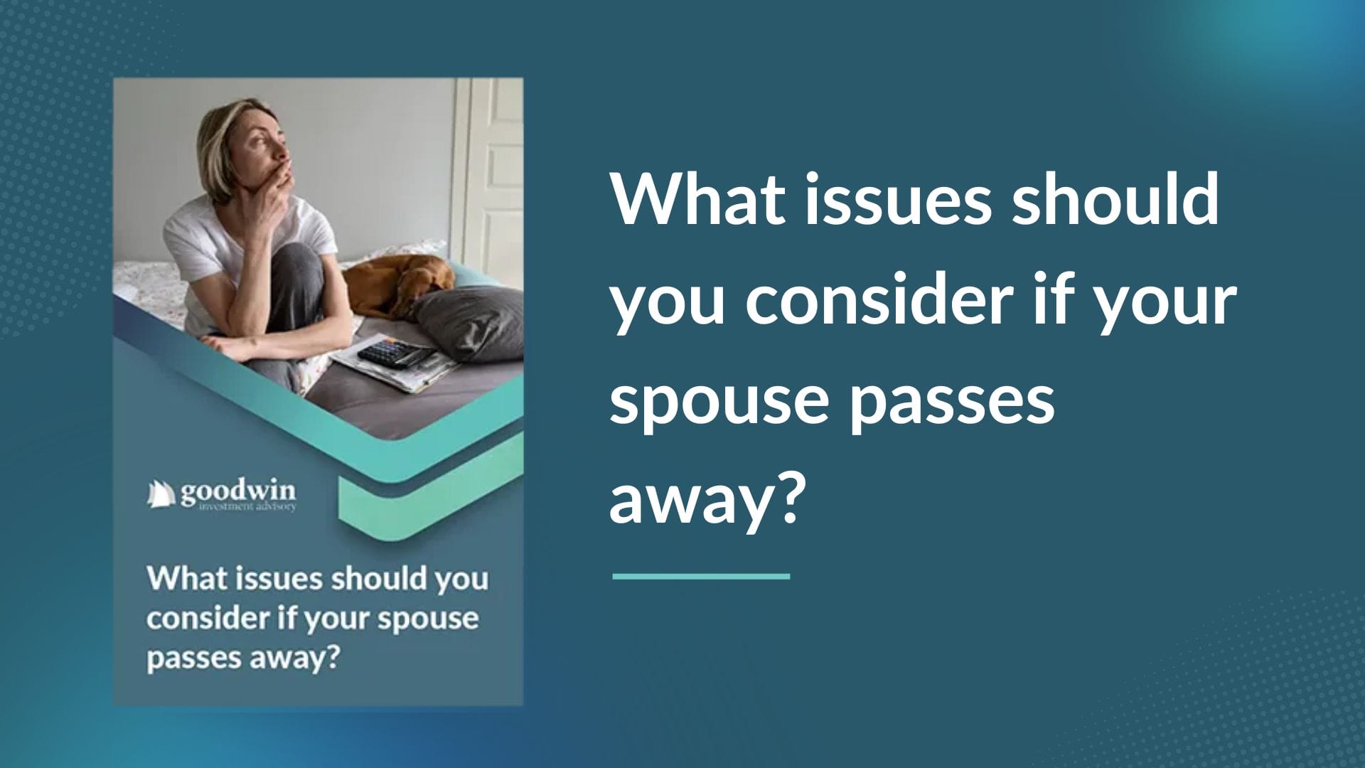 What issues should you consider if your spouse passes away?
