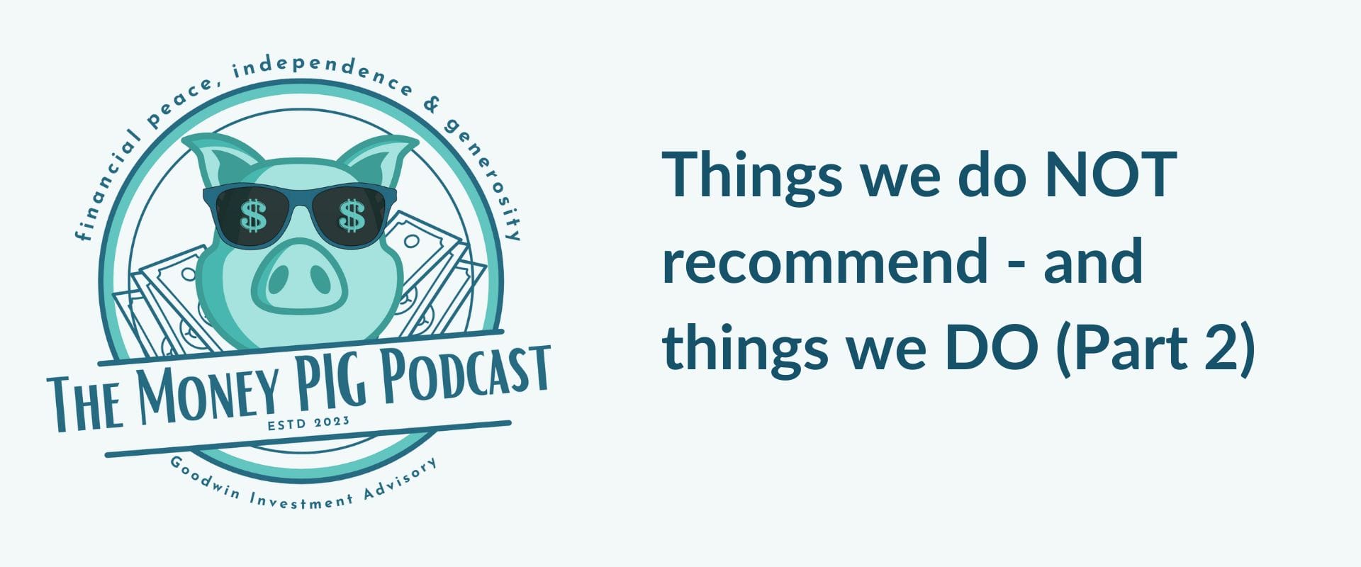 Things we do NOT recommend - and things we DO (Part 2)