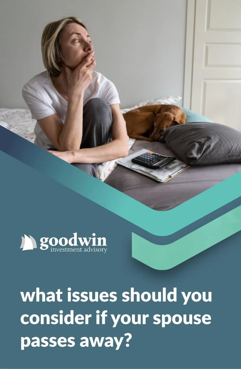 What issues should you consider if your spouse passes away